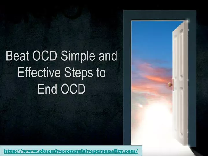 beat ocd simple and effective steps to end ocd