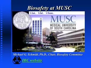Biosafety at MUSC