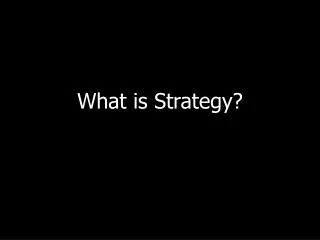 What is Strategy?