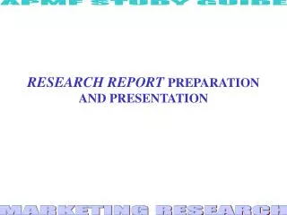 RESEARCH REPORT PREPARATION AND PRESENTATION