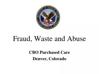 Fraud, Waste and Abuse
