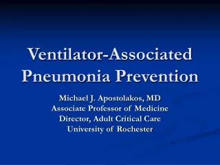 Ventilator-Associated Pneumonia Prevention
