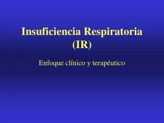insuficiencia respiratoria ir