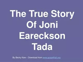 The True Story Of Joni Eareckson Tada