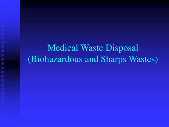 medical waste disposal biohazardous and sharps wastes