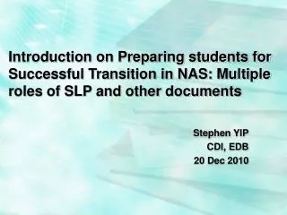 Introduction on Preparing students for Successful Transition in NAS: Multiple roles of SLP and other documents