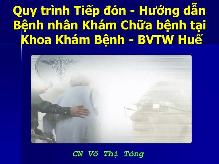 PPT - Quy Trình Tiếp đón - Hướng Dẫn Bệnh Nhân Khám Chữa Bệnh Tại Khoa ...