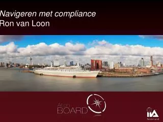 Navigeren met compliance Ron van Loon