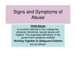 Signs and Symptoms of Abuse