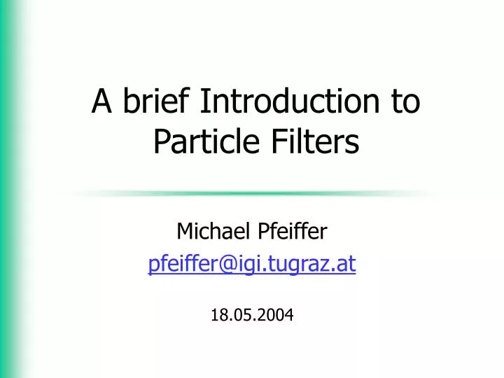 a brief introduction to particle filters