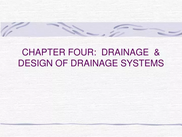 chapter four drainage design of drainage systems
