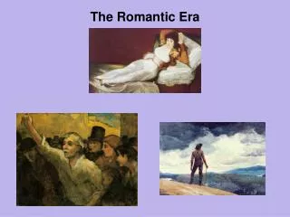 The Romantic Era