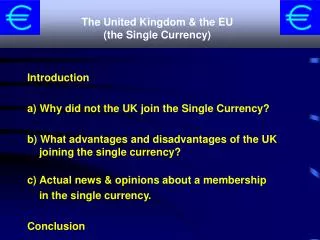 The United Kingdom &amp; the EU (the Single Currency)