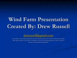 Wind Farm Presentation Created By: Drew Russell
