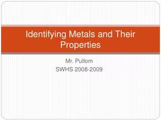Identifying Metals and Their Properties