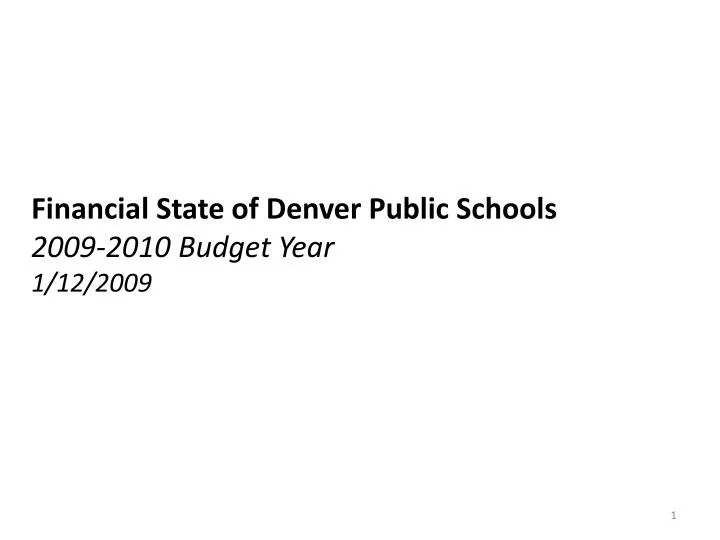 financial state of denver public schools 2009 2010 budget year 1 12 2009