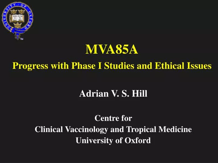 mva85a progress with phase i studies and ethical issues