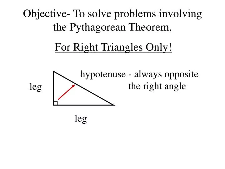 objective to solve problems involving the pythagorean theorem