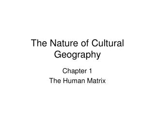 The Nature of Cultural Geography