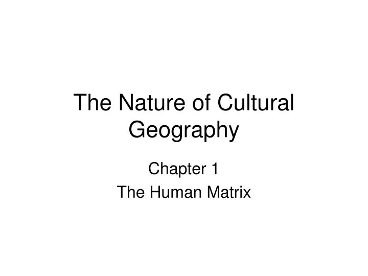 the nature of cultural geography