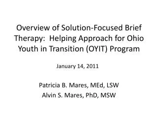 Overview of Solution-Focused Brief Therapy: Helping Approach for Ohio Youth in Transition (OYIT) Program
