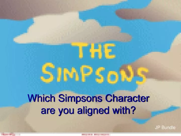 which simpsons character are you aligned with