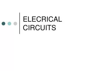 ELECRICAL CIRCUITS