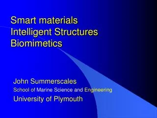 Smart materials Intelligent Structures Biomimetics