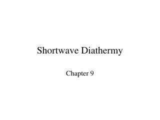 Shortwave Diathermy