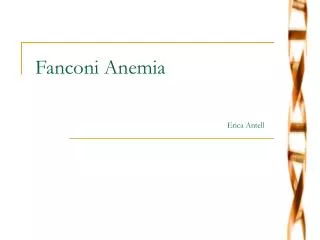Fanconi Anemia Erica Antell