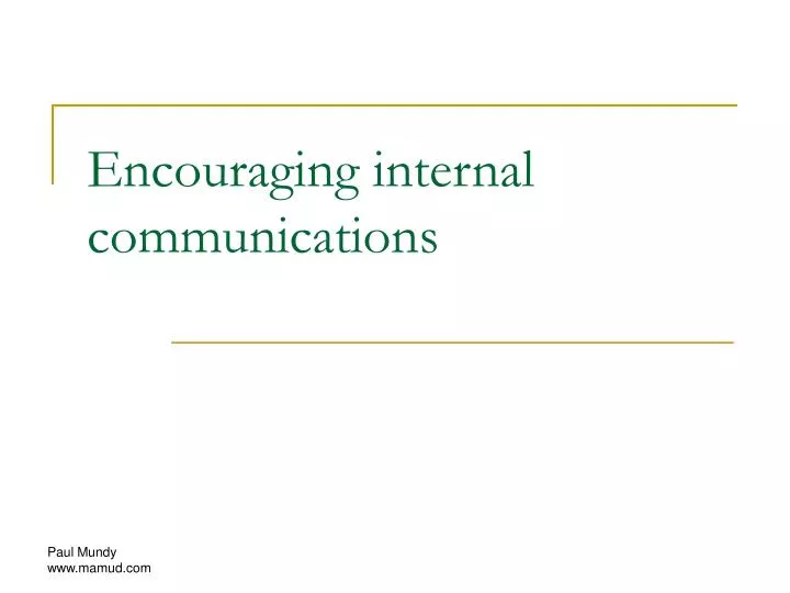 encouraging internal communications