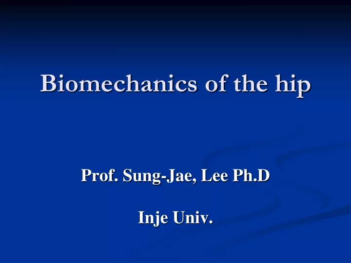 biomechanics of the hip