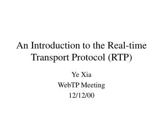 An Introduction to the Real-time Transport Protocol (RTP)