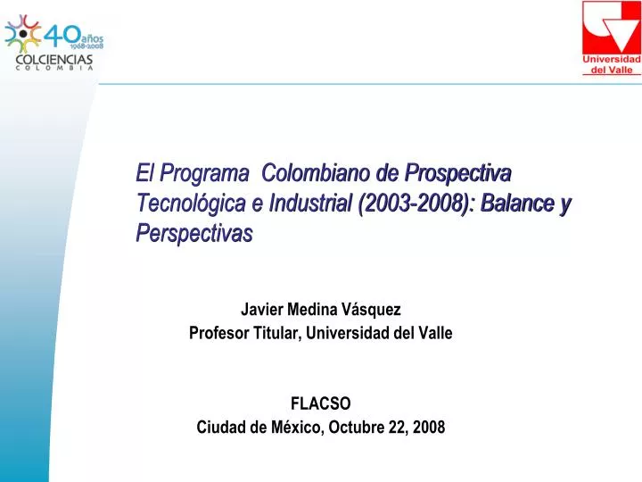 el programa colombiano de prospectiva tecnol gica e industrial 2003 2008 balance y perspectivas