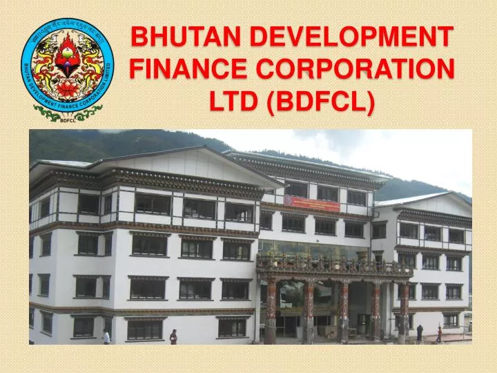 bhutan development finance corporation ltd bdfcl