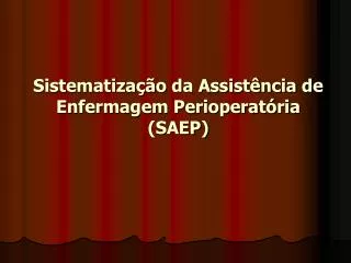 sistematiza o da assist ncia de enfermagem perioperat ria saep