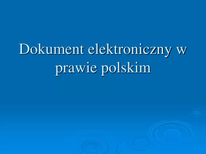dokument elektroniczny w prawie polskim