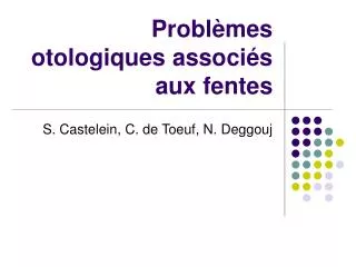 probl mes otologiques associ s aux fentes