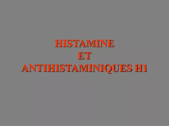 histamine et antihistaminiques h1