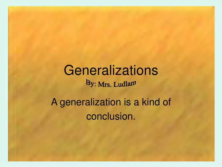 generalizations