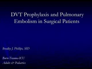 DVT Prophylaxis and Pulmonary Embolism in Surgical Patients