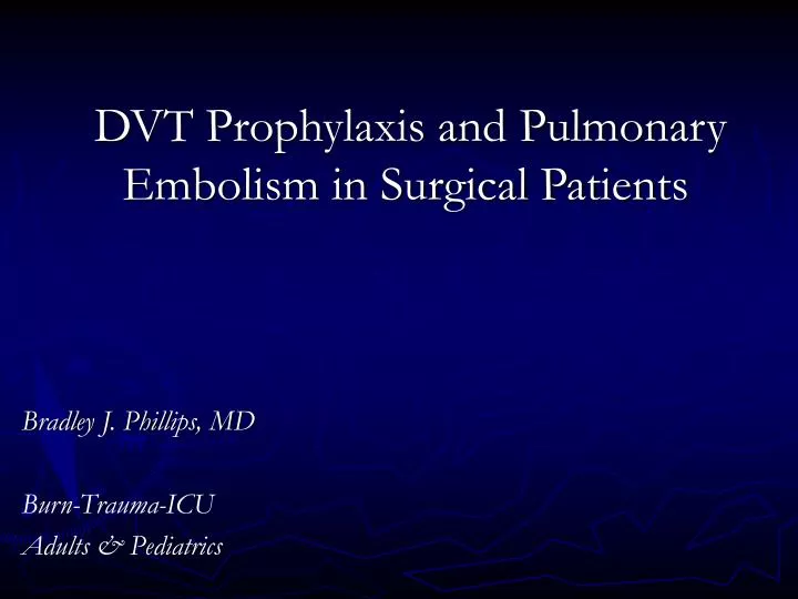 dvt prophylaxis and pulmonary embolism in surgical patients