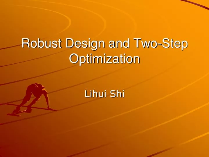 robust design and two step optimization