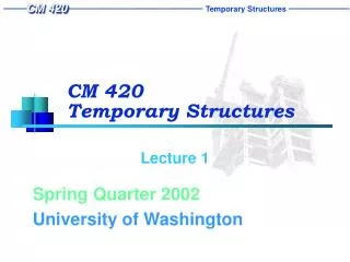 CM 420 Temporary Structures