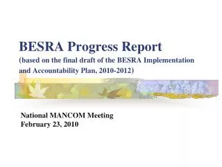 BESRA Progress Report ( based on the final draft of the BESRA Implementation and Accountability Plan, 2010-2012 )