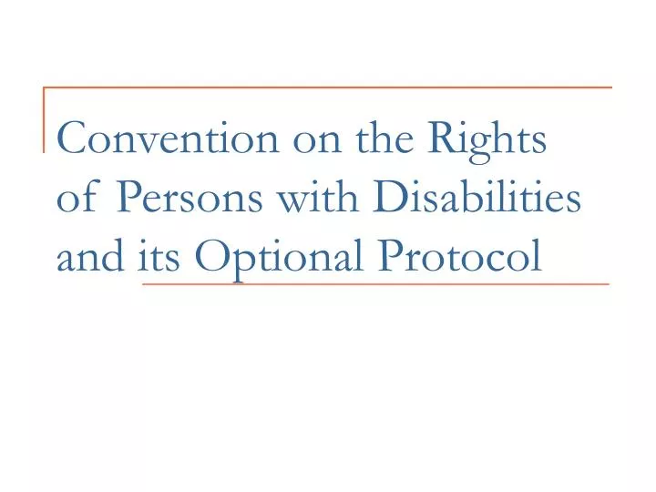 convention on the rights of persons with disabilities and its optional protocol