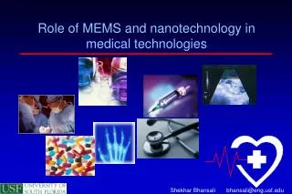 Role of MEMS and nanotechnology in medical technologies