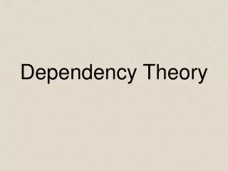 Dependency Theory