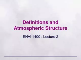 Definitions and Atmospheric Structure