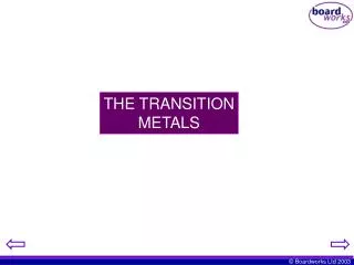 THE TRANSITION METALS